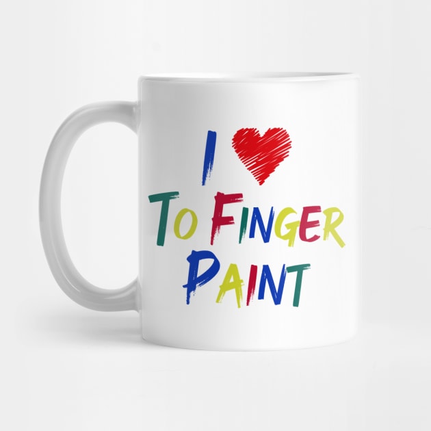 I Heart Love To Finger Paint I'm Paint Cute Couple Valentine by ArtistTee ⭐⭐⭐⭐⭐